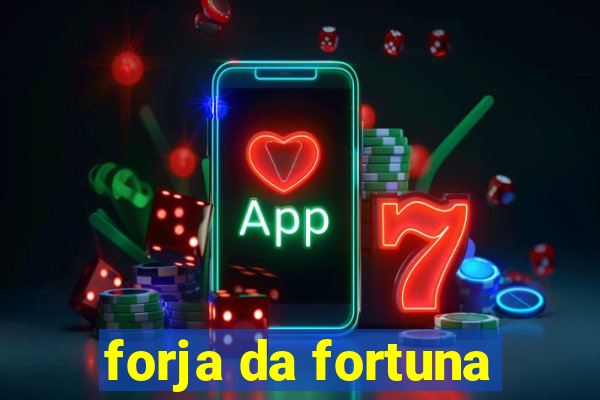 forja da fortuna